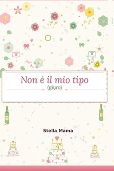 Paperback Non è il mio tipo (giuro) [Italian] Book