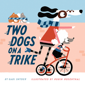 Hardcover Two Dogs on a Trike: Count to Ten and Back Again Book