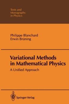 Paperback Variational Methods in Mathematical Physics: A Unified Approach Book