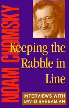 Paperback Keeping the Rabble in Line: Interviews with David Barsamian Book