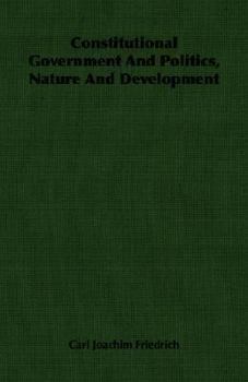 Paperback Constitutional Government And Politics, Nature And Development Book