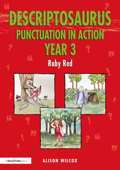 Paperback Descriptosaurus Punctuation in Action Year 3: Ruby Red Book