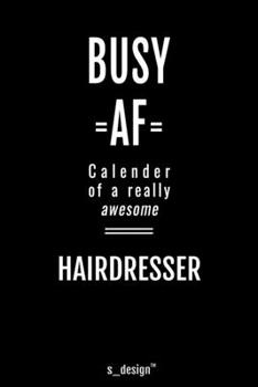 Calendar 2020 for Hairdressers / Hairdresser: Weekly Planner / Diary / Journal for the whole year. Space for Notes, Journal Writing, Event Planning, Quotes and Memories