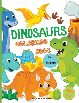 Paperback Dinosaur coloring book for toddlers: Amazing Dinosaur Coloring Book for Kids, Great Gift for Boys & Girls, Toddlers, Ages 2-4 Book