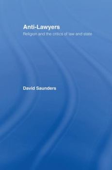 Paperback Anti-Lawyers: Religion and the Critics of Law and State Book