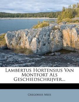 Paperback Lambertus Hortensius Van Montfort ALS Geschiedschrijver... [Dutch] Book