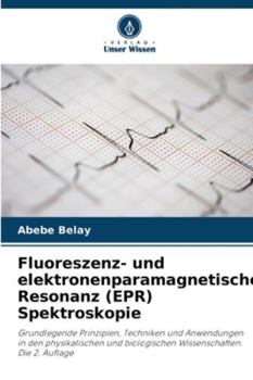 Paperback Fluoreszenz- und elektronenparamagnetische Resonanz (EPR) Spektroskopie [German] Book