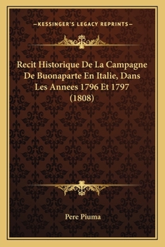 Paperback Recit Historique De La Campagne De Buonaparte En Italie, Dans Les Annees 1796 Et 1797 (1808) [French] Book