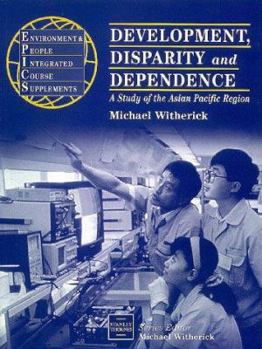 Paperback Development, Disparity and Dependence : A Study of the Asian Pacific Region (EPICS) Book