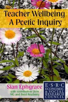 Paperback Teacher Wellbeing: A Poetic Inquiry Book