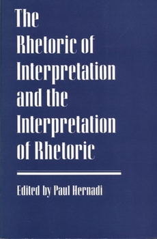 Hardcover The Rhetoric of Interpretation and the Interpretation of Rhetoric Book