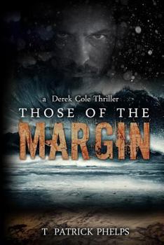 Paperback Those of the Margin: a Derek Cole Suspense Thriller Book
