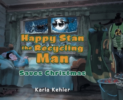 Hardcover Happy Stan the Recycling Man: Saves Christmas Book
