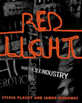Hardcover Red Light: Inside the Sex Industry Book