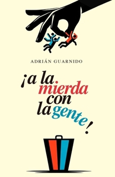 Paperback ¡A la mierda con la gente! [Spanish] Book