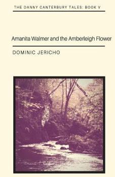 Paperback Amanita Walmer and the Amberleigh Flower Book