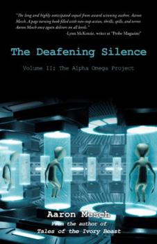 Hardcover The Deafening Silence: Volume Ii: the Alpha Omega Project Book