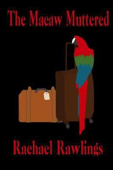 Paperback The Macaw Muttered Book