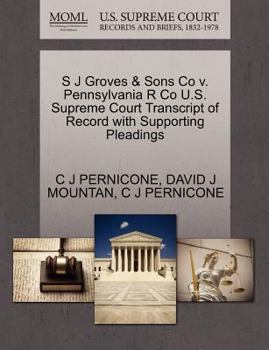 Paperback S J Groves & Sons Co V. Pennsylvania R Co U.S. Supreme Court Transcript of Record with Supporting Pleadings Book