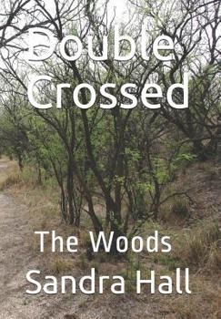 Paperback Double Crossed: The Woods Book