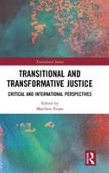 Hardcover Transitional and Transformative Justice: Critical and International Perspectives Book