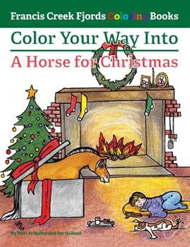 Paperback Color Your Way Into A Horse for Christmas Book