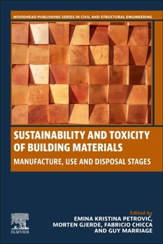 Paperback Sustainability and Toxicity of Building Materials: Manufacture, Use and Disposal Stages Book