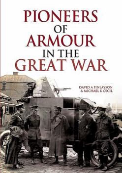 Hardcover Pioneers of Armour in the Great War Book