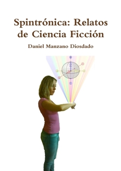 Paperback Spintrónica: Relatos de Ciencia Ficción [Spanish] Book