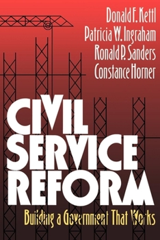 Paperback Civil Service Reform: Building a Government That Works Book