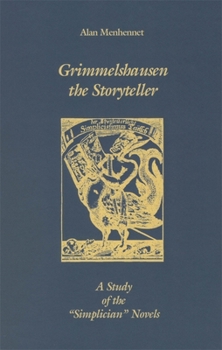 Hardcover Grimmelshausen the Storyteller: A Study of the `Simplician' Novels Book