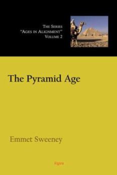 The Pyramid Age,  Ages in Alignment Series (Ages in Alignment)