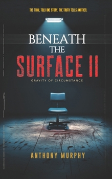 Paperback Beneath the Surface II: Gravity of Circumstance Book