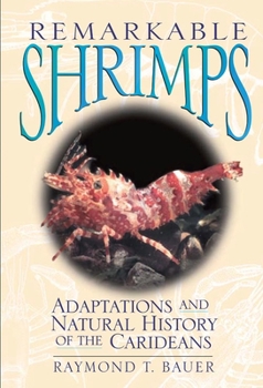 Hardcover Remarkable Shrimps, Volume 7: Adaptations and Natural History of the Carideans Book