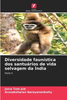 Diversidade faunística dos santuários de vida selvagem da Índia: Parte II