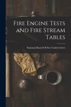 Paperback Fire Engine Tests and Fire Stream Tables Book
