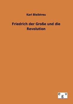 Paperback Friedrich der Große und die Revolution [German] Book