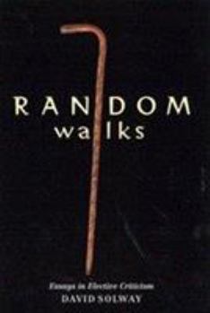 Paperback Random Walks: Essays in Elective Criticism Book