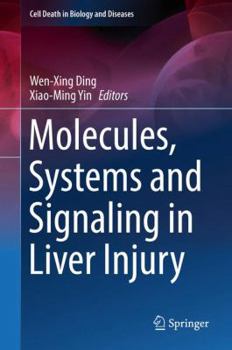 Hardcover Molecules, Systems and Signaling in Liver Injury Book