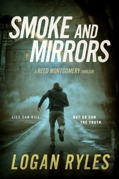 Smoke and Mirrors - Book #4 of the Reed Montgomery