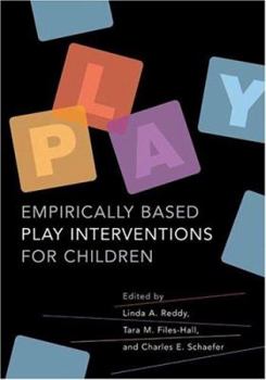 Hardcover Empirically-Based Play Interventions for Children Book