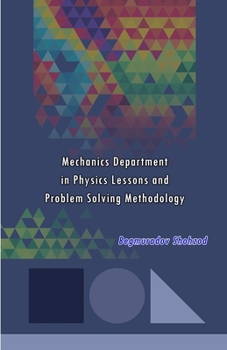 Paperback Mechanics Department in Physics Lessons and Problem Solving Methodology Book