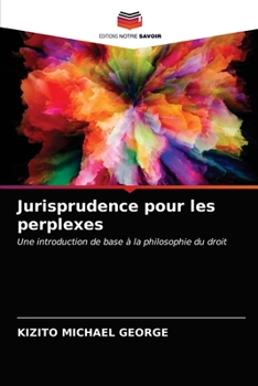 Paperback Jurisprudence pour les perplexes [French] Book