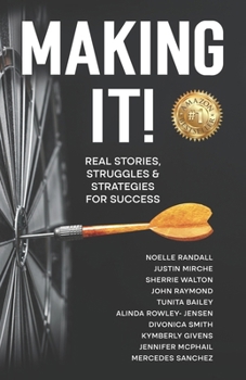 Paperback Making It!: Real Stories, Struggles, and Strategies for Success Book
