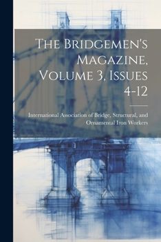 Paperback The Bridgemen's Magazine, Volume 3, Issues 4-12 Book