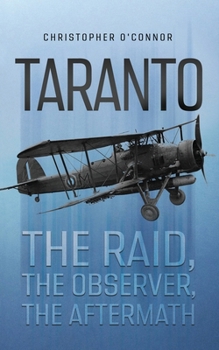 Paperback Taranto: The Raid, The Observer, The Aftermath Book