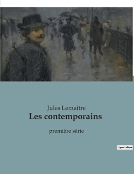 Les contemporains: première série