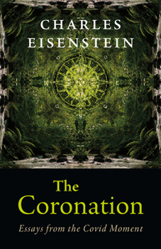 Paperback The Coronation: Essays from the Covid Moment Book