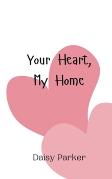 Paperback Your Heart, My Home Book