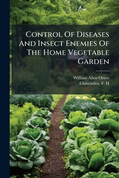 Paperback Control Of Diseases And Insect Enemies Of The Home Vegetable Garden Book